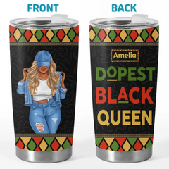 Dopest Black Queen - Bestie Personalized Custom Tumbler - Gift For Best Friends. BFF. Sisters