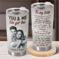 Custom Photo I Had You And You Had Me - Couple Personalized Custom Tumbler - Christmas Gift For Husband Wife. Anniversary
