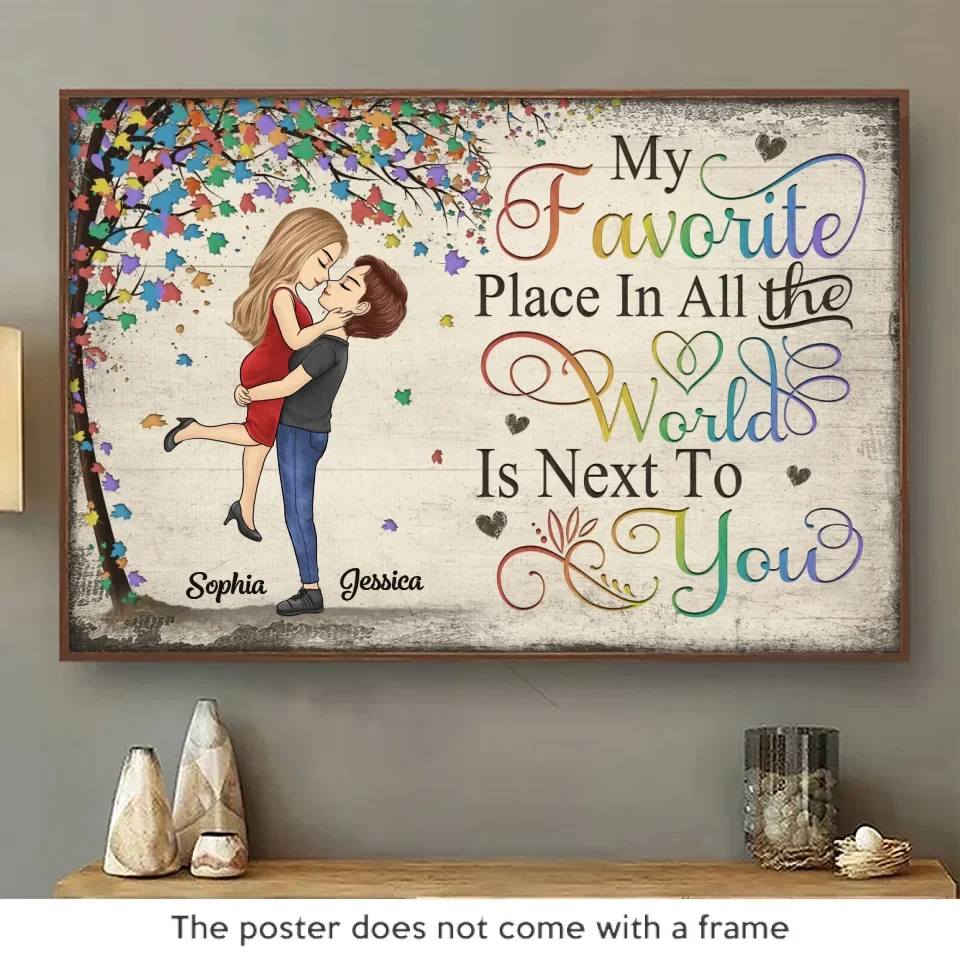 My Favorite Place In All The World Is Next To You - Couple Personalized Custom Horizontal Poster - Gift For Husband Wife. Anniversary. LGBTQ+