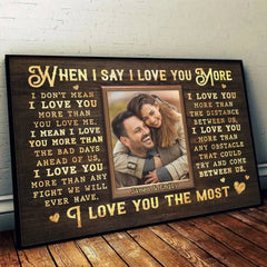Custom Photo I Love You More - Couple Personalized Custom Horizontal Poster - Gift For Husband Wife. Anniversary