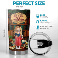 Custom Tumbler - Personalized Bookish Gifts For Book Lovers. Bookworms. Readers - Just A Girl Who Loves Books