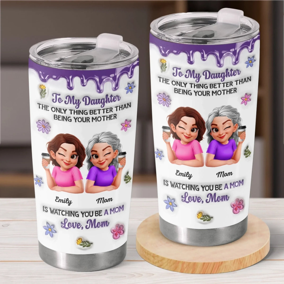 Custom 3D Inflated Effect Printed Tumbler - Personalized Mother's Day Birthday Gifts For Mom. Daughter - First My Daughter. Now A Mom