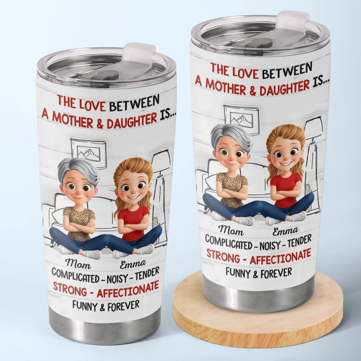 Custom Tumbler - Personalized Birthday Gifts For Mom. Daughter - Forever Her Daughter. Always Her Girl