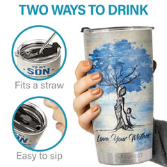 I Might Not Be With You But Know That I Believe In You - Tumbler - To My Son. Gift For Son. Son Gift From Mom. Birthday Gift For Son
