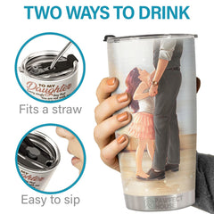 I Am Your Dad And You Will Always Be My Child - Tumbler - To My Daughter. Gift For Daughter. Daughter Gift From Dad. Birthday Gift For Daughter