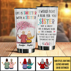Life Is Sweeter With A Sister - Personalized Tumbler For Daughter