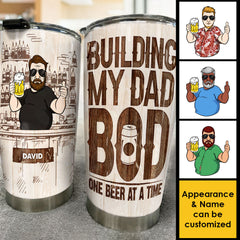 Building My Dad Bod One Beer At A Time - Gift For Dad. Grandpa - Personalized Tumbler