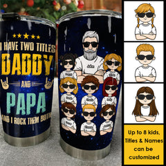 Daddy & Papa. I Rock Them Both - Personalized Tumbler - Gift For Dad. Gift For Grandpa