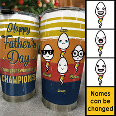 Happy Father's Day From Your Swimming Champions - Gift For Dad. Gift For Father's Day - Personalized Tumbler
