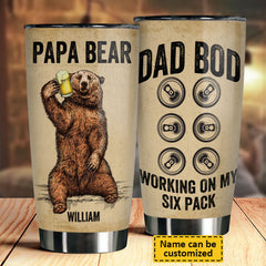 Papa Bear - Dad Bod Working On My Six Pack - Gift For Dad. Grandpa - Personalized Tumbler