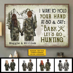 I Wanna Hold Your Hand And Go Hunting With You At 80 - Gift For Hunting Couples. Personalized Horizontal Poster