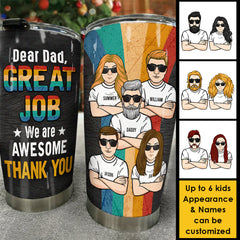 Great Job Dad. We're Awesome - Personalized Tumbler - Gift For Dad