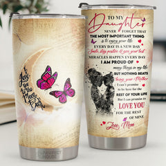 But I Can Promise To Love You For The Rest Of My Life - Tumbler - To My Daughter. Gift For Daughter. Daughter Gift From Mom. Birthday Gift For Daughter