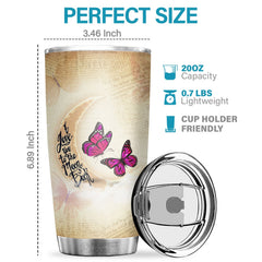 But I Can Promise To Love You For The Rest Of My Life - Tumbler - To My Daughter. Gift For Daughter. Daughter Gift From Mom. Birthday Gift For Daughter