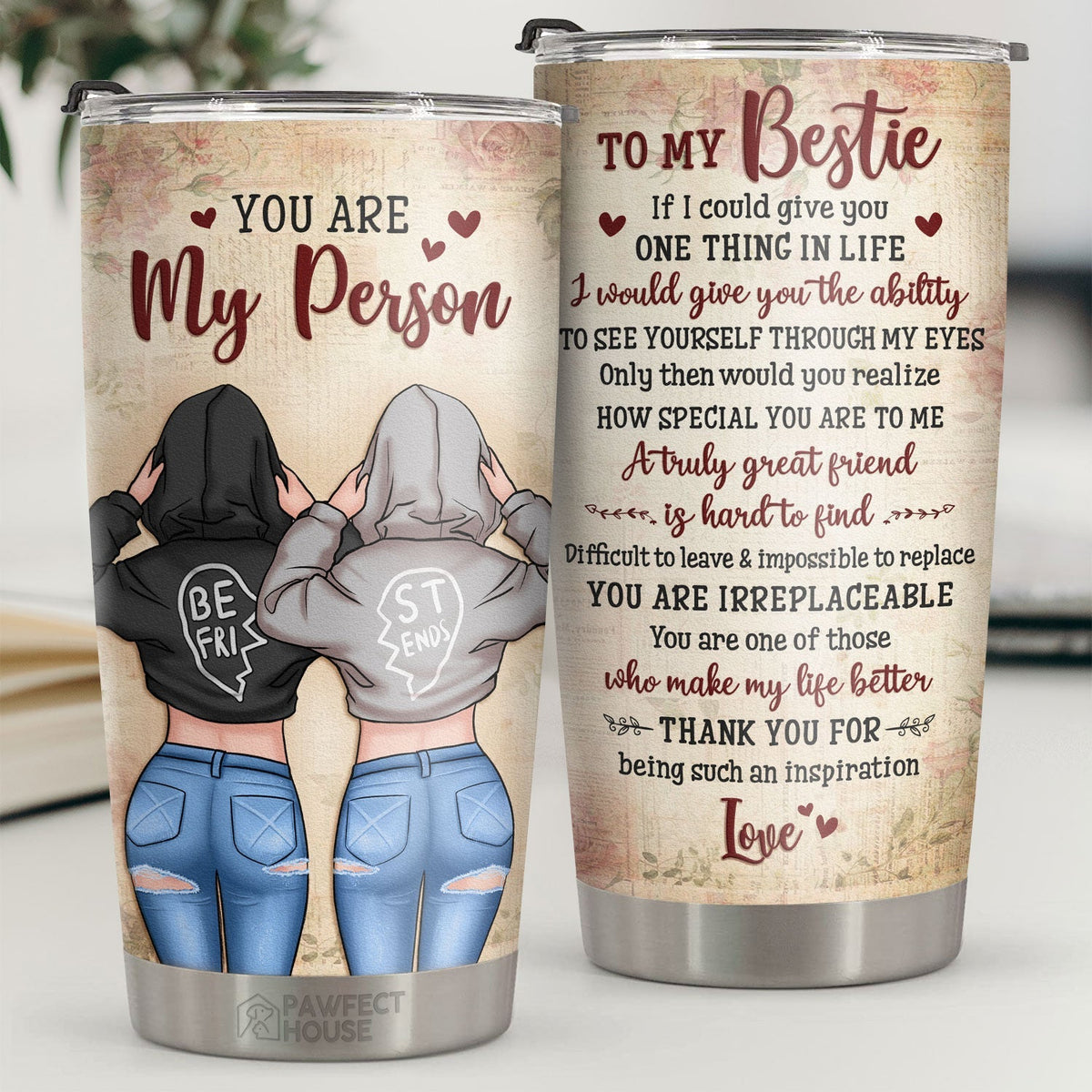 You Are Irreplaceable You're One Of Those Who Make My Life Better - Tumbler - To My Bestie. Gift For Bestie. Best Friend. Sister. Birthday Gift For Bestie And Friend