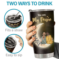 Sitting Next To You Doing Nothing Means Everything To Me - Tumbler - To My Bestie. Gift For Bestie. Best Friend. Sister. Birthday Gift For Bestie And Friend