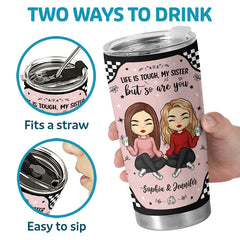 The One Who Needs You Till The End - Bestie Personalized Custom Tumbler - Gift For Best Friends. BFF. Sisters