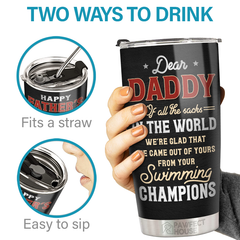 We're Glad That We Came Out Of Yours - Family Personalized Custom Tumbler - Father's Day. Birthday Gift For Dad