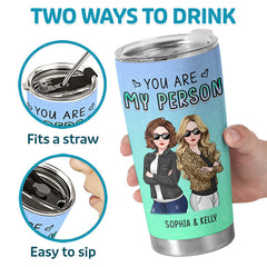 You're My Person - Bestie Personalized Custom Tumbler - Christmas Gift For Best Friends. BFF. Sisters