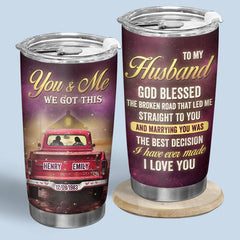 To My Wife God Blessed The Broken Road - Couple Personalized Custom Tumbler - Gift For Husband Wife. Anniversary