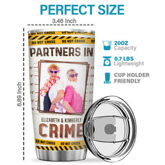 Custom Photo Partners In Crime Just Remember - Bestie Personalized Custom Tumbler - Gift For Best Friends. BFF. Sisters