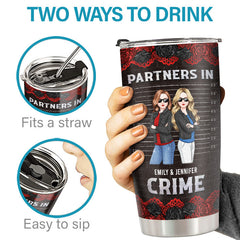 Partners In Crime If We Get Caught - Bestie Personalized Custom Tumbler - Gift For Best Friends. BFF. Sisters
